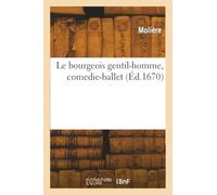 Le bourgeois gentil-homme, comedie-ballet
