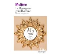 Molière – Le Bourgeois gentilhomme – édité par Georges Couton – Gallimard Poche