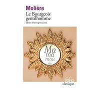 Molière – Le Bourgeois gentilhomme – édité par Georges Couton – Gallimard Poche