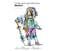 Molière, Mariel Morize-Nicolas – Le Bourgeois gentilhomme – Classique Hachette – Poche