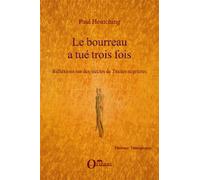 Le bourreau a tué trois fois Réflexions sur des siècles de Traites négrières - Paul Heutching - L'harmattan - broché - Essai