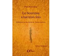 Le bourreau a tué trois fois
