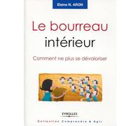 Le bourreau intérieur: Comment ne plus se dévaloriser.
