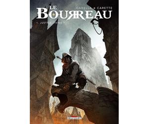 Le Bourreau T01 - Justice Divine Justice divine ? - Mathieu Gabella - Delcourt - cartonné - Bande dessinée