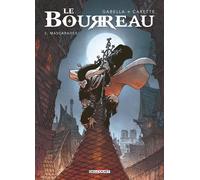 Le Bourreau T02 - Mascarades - Mathieu Gabella - Delcourt - cartonné - Bande dessinée