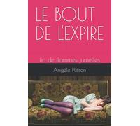 LE BOUT DE L'EXPIRE: fin de flammes jumelles