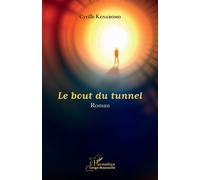 Le bout du tunnel Roman - Cyrille Kenabomo Lendzo - L'harmattan - broché - Roman