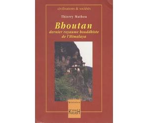 Le Bouthan - Dernier Royaume Bouddhiste De L'himalaya