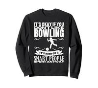 Le Bowling est pour Les Gens intelligents Bowler Funny Bowling Sweatshirt