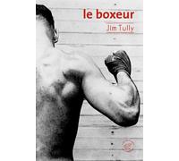 Le boxeur - Jim Tully - Du Sonneur Eds - broché - Roman