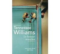 Le Boxeur manchot Tennessee Williams (Auteur), Maurice Pons (Traduction)
