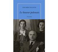 Le boxeur polonais Eduardo Halfon (Auteur), Albert Bensoussan (Traduction)