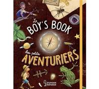 Le Boys' book des petits aventuriers Michèle Lecreux (Auteur), Clémence Roux de Luze (Auteur), Célia Gallais (Auteur), Esao Design (Illustration), Jocelyn Millet (Illustration)