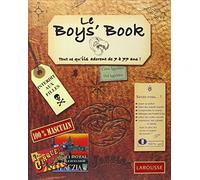 Le Boy's Book: Tout ce qu'ils adorent de 7 à 77 ans !