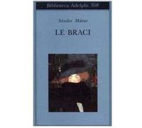 Le braci Márai, Sándor (Auteur)