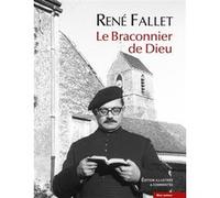 Le Braconnier de Dieu René Fallet (Auteur), Marie-Paule Caire-Jabinet (Auteur), Gérard Pussey (Préface), François Colcombet (Postface)
