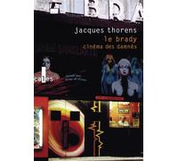 Le Brady Cinéma des damnés - Jacques Thorens - Verticales - broché - Essai