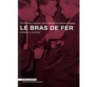 Le bras de fer Catherine Puigelier (Auteur), Pierre-Olivier Chaumet (Auteur), David Chemmi (Auteur)