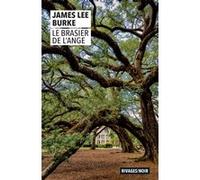 Le Brasier de l'ange James Lee Burke (Auteur), François Guérif (Collection dirigée par), Freddy Michalski (Traduction)