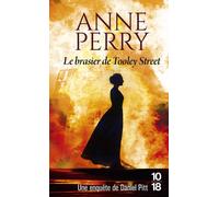 Le brasier de Tooley Street - Anne Perry - 10/18 - Poche - Roman