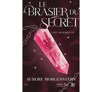 Le brasier du secret Last Memories #5 - Aurore Morgenstern - Juno Publishing - ebook (ePub) - Livre