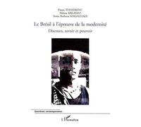 Pierre Teisserenc – Le Brésil à l'épreuve de la modernité – Discours, savoir et pouvoir – Broché