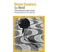 Blaise Cendrars – Le Brésil : Des hommes sont venus – Gallimard Poche