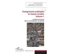 Le Brésil Et La France Dans La Mondialisation Néo-Libérale - Volume 1, Changements Politiques Et Classes Sociales