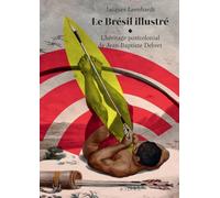 Le Brésil illustré: L’héritage postcolonial de Jean-Baptiste Debret