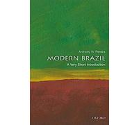 Le Brésil moderne : Une très courte introduction (Very Short Introductions)