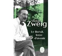 Le Brésil, terre d'avenir - Stefan Zweig - Lgf - Poche - Récit