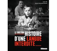Le breton: Histoire d'une langue interdite