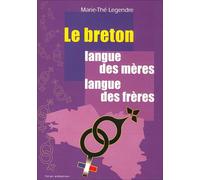Le breton langue des mères, langue des frères - Marie-Thé Legendre - Yoran Embanner - broché - Dictionnaire et encyclopédie