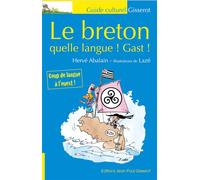 Le breton - quelle langue ! gast ! (ed 2025) Edition 2025 - Hervé Abalain - Gisserot Editions - broché - Essai