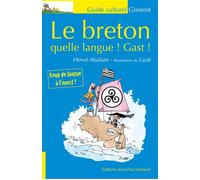 Le breton - quelle langue ! Gast ! Edition 2025 - Hervé Abalain - Gisserot Editions - broché - Essai