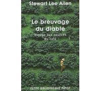 Le Breuvage du diable Voyage aux sources du cafe - Stewart Lee Allen - Payot - Poche - Essai