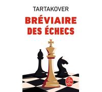 Le Bréviaire des échecs - Xavier Tartakover - Lgf - Poche - Guide