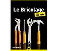 Le bricolage pour les Nuls, poche, 4e éd Gene Hamilton (Auteur), Katie Hamilton (Auteur), Frank Lecor (Auteur), Kareen Perrin-Debock (Contributions), Stéphanie Boudaille-Lorin (Traduction)