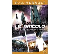 LE BRICOLO SUIVI DE CEUX QUI NE VOULAIENT PAS MOURIR