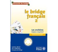 Le bridge francais 2 - corriges inclus Les enchères (majeure cinquième) - Perfectionnement - Collectif - Pole - broché - Guide