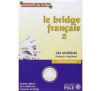 Le bridge français: Tome 2, perfectionnement, les enchères (majeure cinquième)