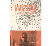 Le brigand bien-aimé Eudora Welty (Auteur), Sophie Mayoux (Traduction)