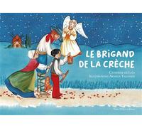 Le brigand de la crèche Conte de Noël - Catherine de Lasa - Tequi - cartonné - Contes et légendes jeunesse