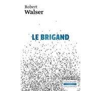 Robert Walser – Le brigand – Roman – Poche (Gallimard)