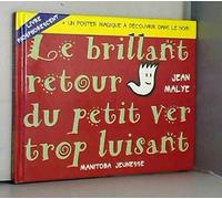 Le brillant retour du petit ver trop luisant