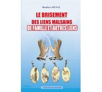 Le Brisement de Liens Malsains de Famille et Autres Liens