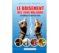 Le Brisement de Liens Malsains de Famille et Autres Liens