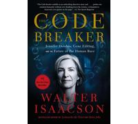 Le briseur de code : Jennifer Doudna, l'édition génétique et l'avenir de l'humanité