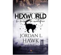Le briseur de maléfice Hexworld, T1 - Jordan L. Hawk - MxM Bookmark - broché - Roman