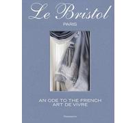 Le Bristol Paris: An Ode to the Art of Living